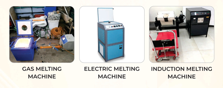 Melting Machine - Electric, Induction & Gas